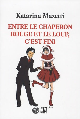 Livrenpoche : Entre le chaperon rouge et le loup c'est fini - Katarina Mazetti - Livre