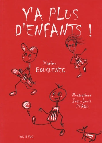 Livrenpoche : Y'a plus d'enfants ! - Xavier Bouguenec - Livre