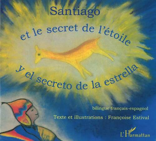 Livrenpoche : Santiago : Et le secret de l'étoile - Françoise Estival - Livre