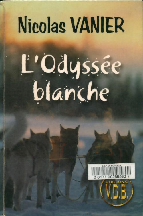 Livrenpoche : L'odyssée blanche - Nicolas Vanier - Livre