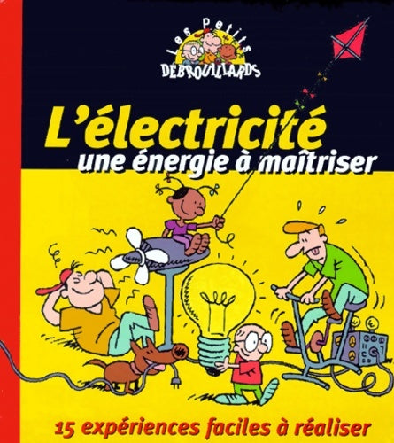 Livrenpoche : L'electricité une énergie à maîtriser : 15 expériences faciles à réaliser - Collectif - Livre