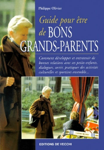 Livrenpoche : Guide pour être de bons grands-parents - Philippe Olivier - Livre