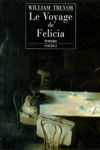 Livrenpoche : Le voyage de felicia - William Trevor - Livre