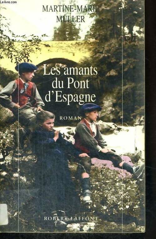 Livrenpoche : Amants du pont d Espagne - Martine-Marie Muller - Livre