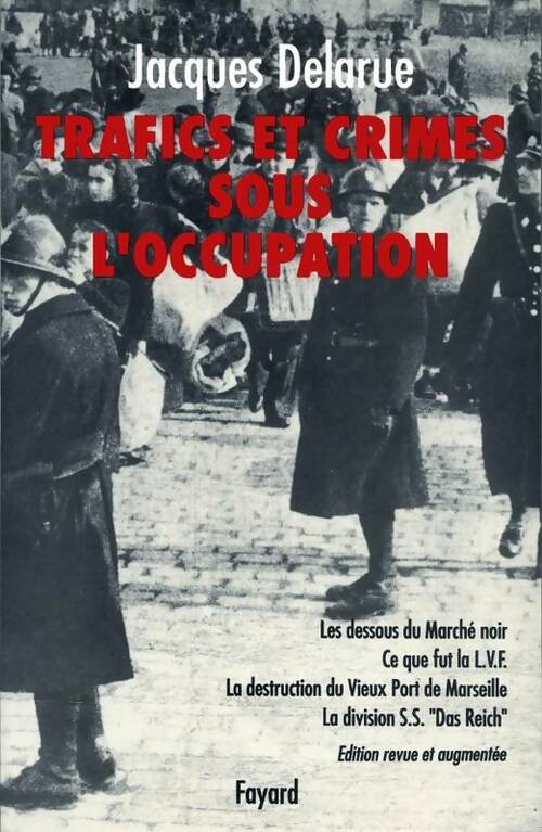 Livrenpoche : Trafics et crimes sous l'occupation - Jacques Delarue - Livre