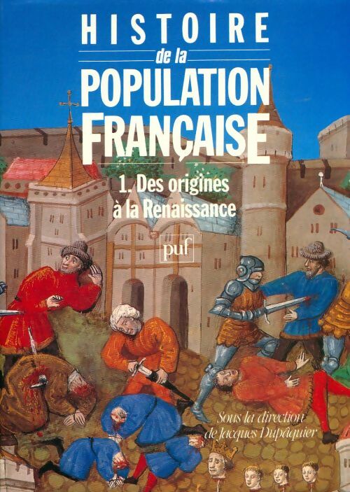 Livrenpoche : Histoire de la population francaise. Tome I - Jacques Dupâquier - Livre