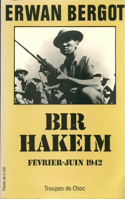 Livrenpoche : Bir hakeim février-juin 1942 - Erwan Bergot - Livre