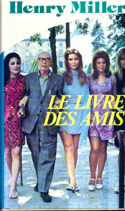 Livrenpoche : Le livre des amis - Henry Miller - Livre