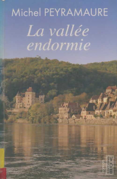 Livrenpoche : La vallée endormie - Michel Peyramaure - Livre