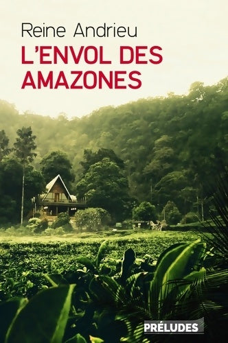 Livrenpoche : L'envol des amazones - Reine Andrieu - Livre
