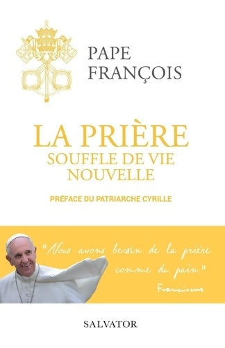 Livrenpoche : La Prière, souffle de vie nouvelle - Pape François - Livre