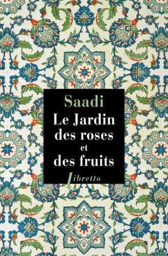 Livrenpoche : Le jardin des roses et des fruits - Saadi - Livre