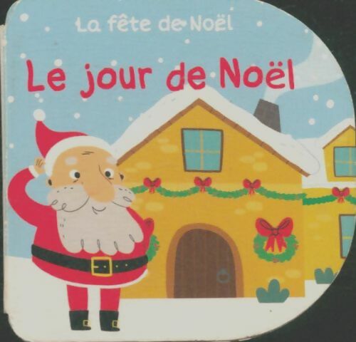 Livrenpoche : La fête de Noël : Le jour de Noël - Collectif - Livre