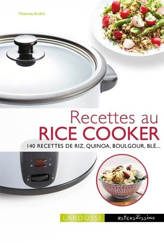 Livrenpoche : Recettes au rice cooker. 140 recettes de riz, quinoa, boulgour, blé - Noëmie André - Livre