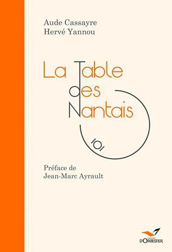 Livrenpoche : La table des nantais - Aude Casseyre, Hervé Yannou - Livre
