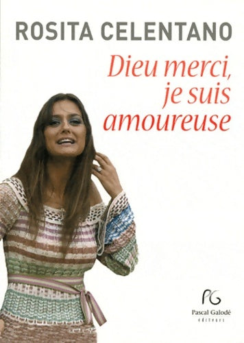 Livrenpoche : Dieu merci, je suis amoureuse - Rosita Celentano - Livre