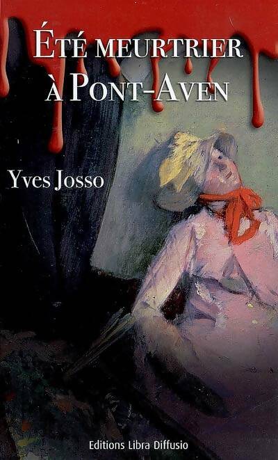 Livrenpoche : Les aventures de Clémence Josso Tome I : Eté meurtrier à Pont-Aven - Yves Josso - Livre