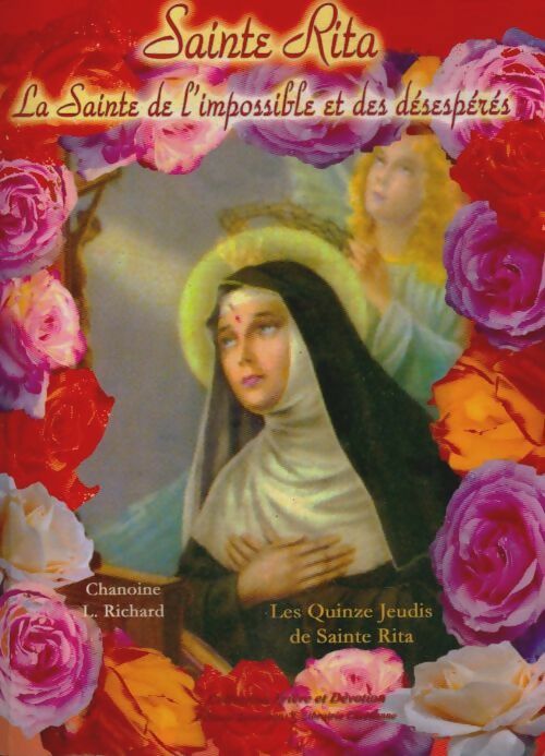 Livrenpoche : Sainte Rita. La sainte de l'impossible et des désespérés - Louis Richard - Livre