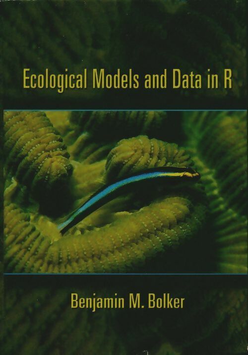 Livrenpoche : Ecological models and data in R - Benjamin M. Bolker - Livre