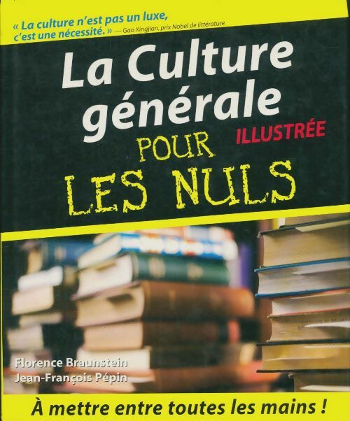 Livrenpoche : La culture générale illustrée pour les nuls - Florence Braunstein - Livre