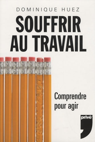 Livrenpoche : Souffrir au travail. Comprendre pour agir - Dominique Huez - Livre