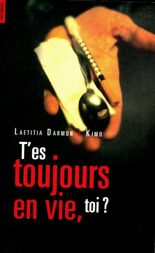 Livrenpoche : T'es toujours en vie, toi ? - Kimo, Kimo Laetitia Darmon - Livre