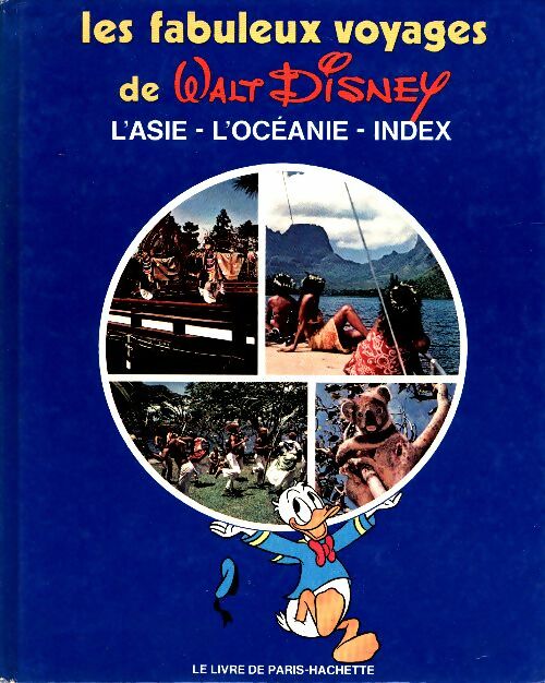 Livrenpoche : Les fabuleux voyages de Walt Disney Tome V : L'Asie / L'Oceanie - Collectif - Livre