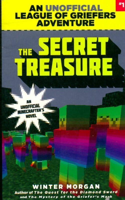 Livrenpoche : An unofficial league of griefers adventure #1 : The secret treasure - Winter Morgan - Livre