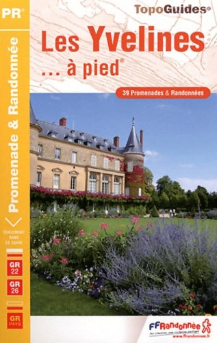 Livrenpoche : Les Yvelines à pied : 39 promenades & randonnées - Collectif - Livre