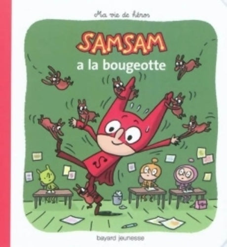 Livrenpoche : Samsam a la bougeotte - Gwénaëlle Boulet - Livre