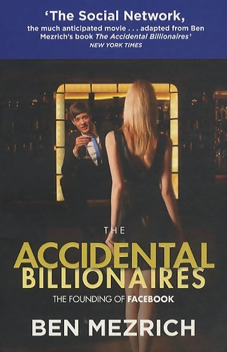 Livrenpoche : The accidental billionaires. The founding of Facebook - Ben Mezrich - Livre