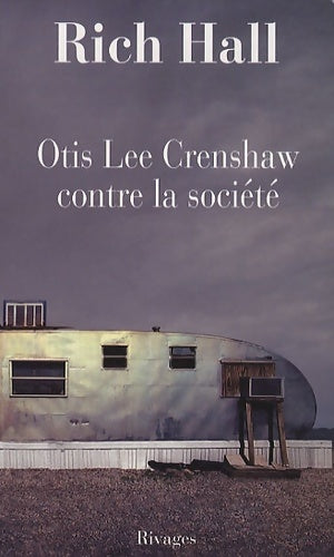 Livrenpoche : Otis Lee Crenshaw contre la société - Rich Hall - Livre