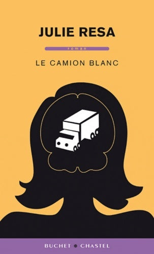 Livrenpoche : Le camion blanc - Julie Resa - Livre