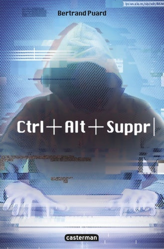 Livrenpoche : Ctrl+alt+suppr - Bertrand Puard - Livre