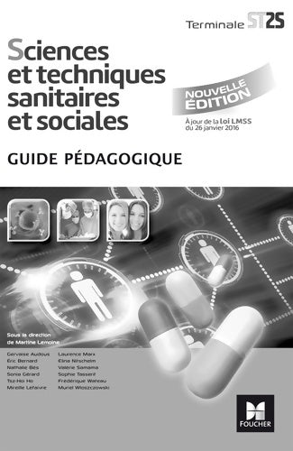 Livrenpoche : Sciences et techniques sanitaires et sociales Terminale ST2S - Éd. 2017 - guide pédagogique - Martine Lemoine - Livre