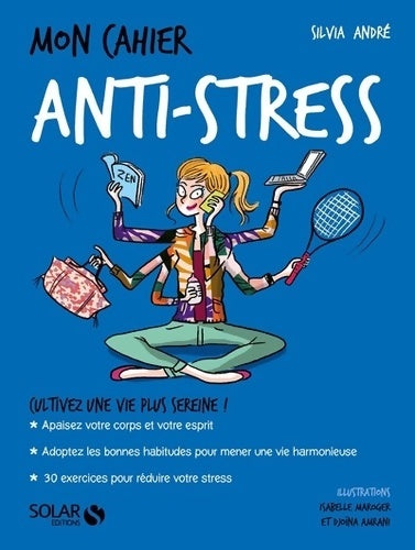 Livrenpoche : Mon cahier anti-stress - Sylvia André - Livre