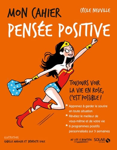 Livrenpoche : Mon cahier pensée positive - Cécile Neuville - Livre