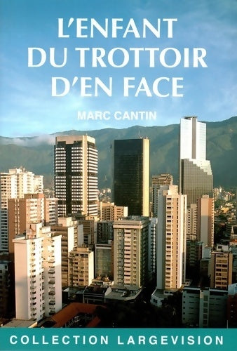 Livrenpoche : L'enfant du trottoir d'en face - Marc Cantin - Livre