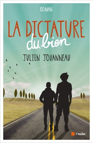 Livrenpoche : La dictature du bien - Julien Jouanneau - Livre