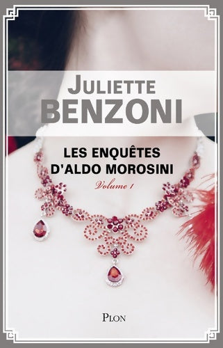 Livrenpoche : Les enquêtes d'aldo morosini-volume 1 (1) - Juliette Benzoni - Livre