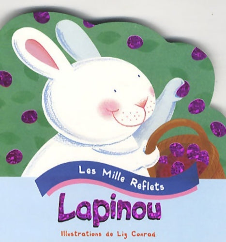 Livrenpoche : Lapinou - Liz Conrad - Livre
