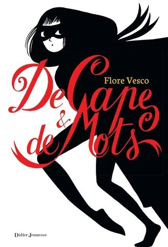 Livrenpoche : De cape et de mots - Flore Vesco - Livre