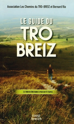 Livrenpoche : Le guide du tro-breiz : Le tour de Bretagne à pied en 47 étapes - Bernard Rio - Livre