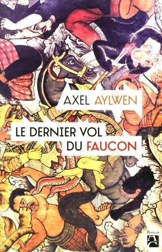 Livrenpoche : Dernier vol du faucon - Axel Aylwen - Livre