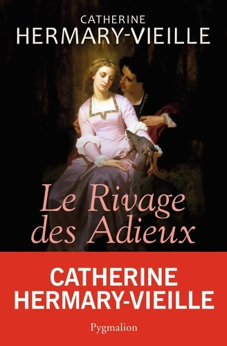 Livrenpoche : Le rivage des adieux - Catherine Hermary-Vieille - Livre