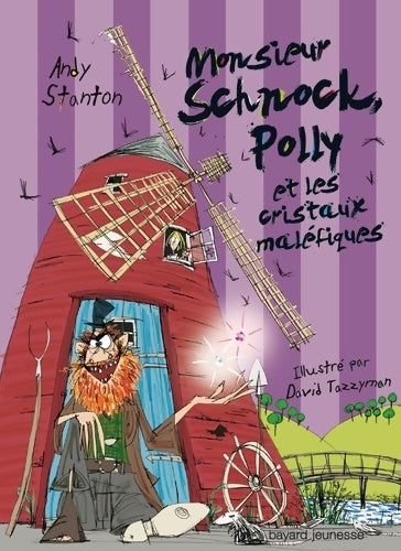 Livrenpoche : Monsieur schnock Tome III : Monsieur Schnock Polly et les cristaux maléfiques - Andy Stanton - Livre