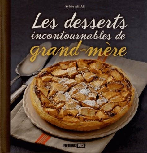Livrenpoche : Les desserts incontournables de grand-mère - Sylvie Aït-Ali - Livre