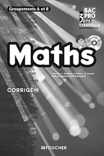 Livrenpoche : Mathématiques groupements a et b Terminale bac pro corrigé - Isabelle Baudet - Livre