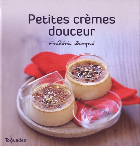 Livrenpoche : Petites crèmes douceur - Frédéric Berqué - Livre