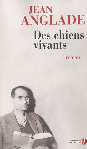 Livrenpoche : Des chiens vivants - Jean Anglade - Livre